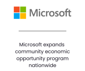 Microsoft expands community economic opportunity program nationwide