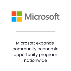 Microsoft expands community economic opportunity program nationwide